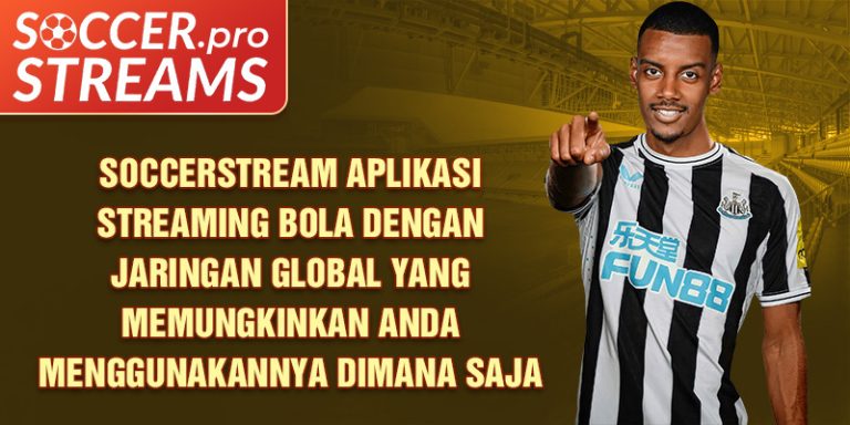 Soccerstream Aplikasi Streaming Bola dengan Resolusi Tinggi