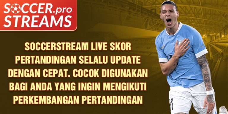 Soccerstream Live Skor Pertandingan yang Selalu Update