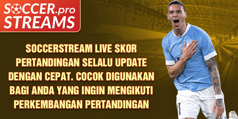 soccerstream-live-skor-pertandingan-selalu-update-dengan-cepat-cocok-digunakan-bagi-anda-yang-ingin-mengikuti-perkembangan-pertandingan