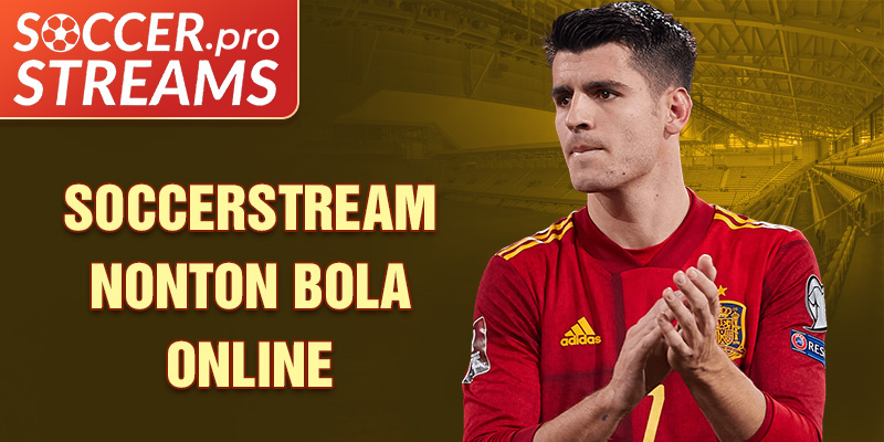 Soccerstream Nonton Bola Online