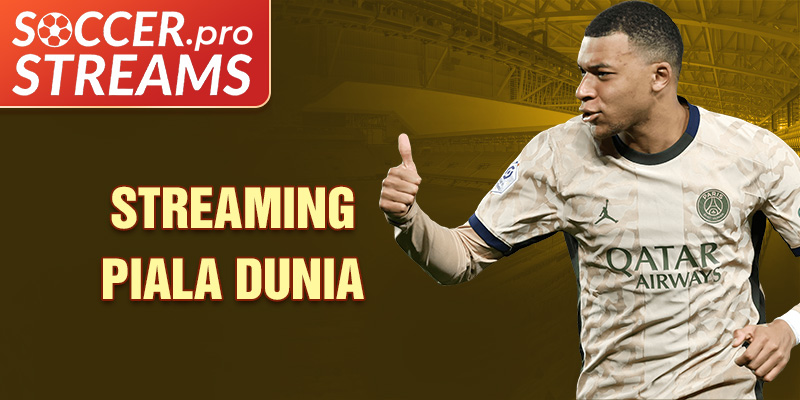 Streaming piala duniaStreaming piala dunia