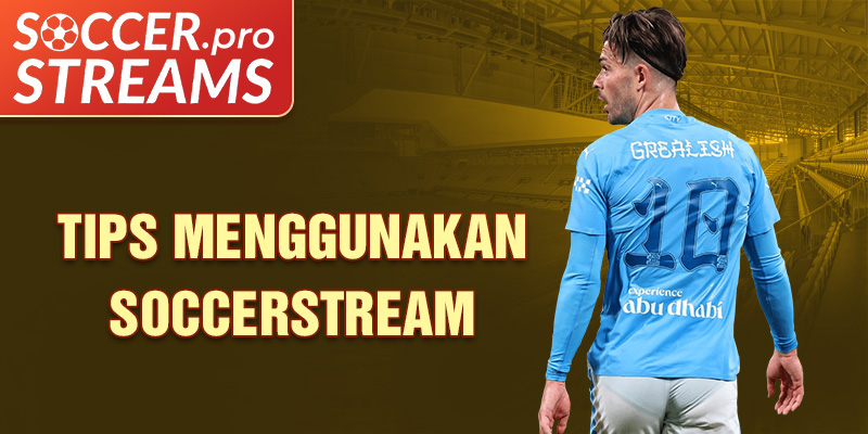 Tips Menggunakan Soccerstream