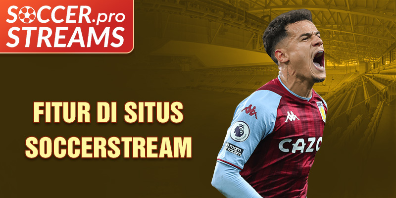 Fitur di situs soccerstream