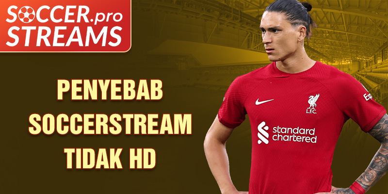 Penyebab Soccerstream tidak HD